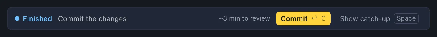The folded catch-up: Finished, Commit the changes, about 3 minutes to review, a Commit button and Show catch-up with Space