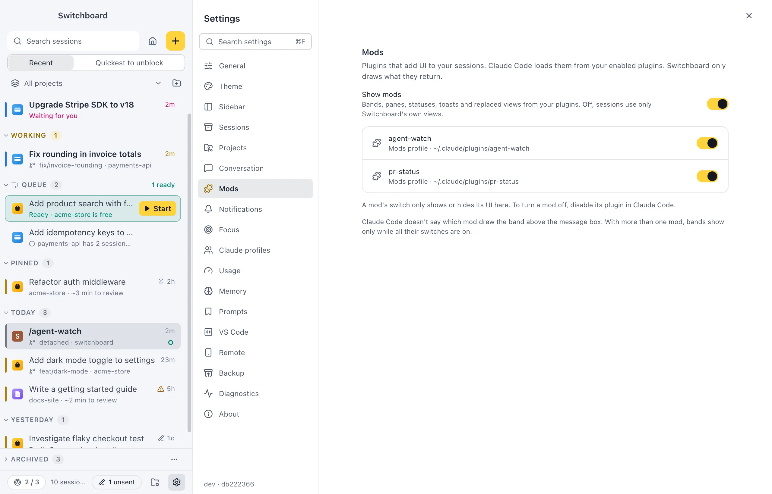 Settings, Mods: Show mods is on. Under it agent-watch and pr-status, each from the Mods profile with its folder, and each with its own switch. The note under them: A mod's switch only shows or hides its UI here